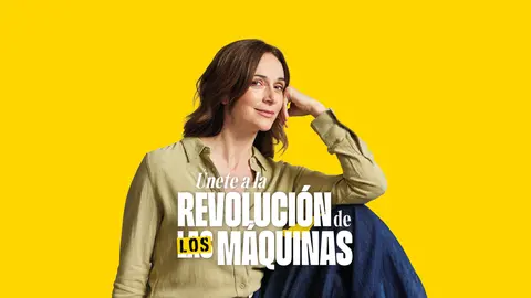 FOTO CAMPA&Ntilde;A 'LA REVOLUCI&Oacute;N DE LOS M&Aacute;QUINAS'
